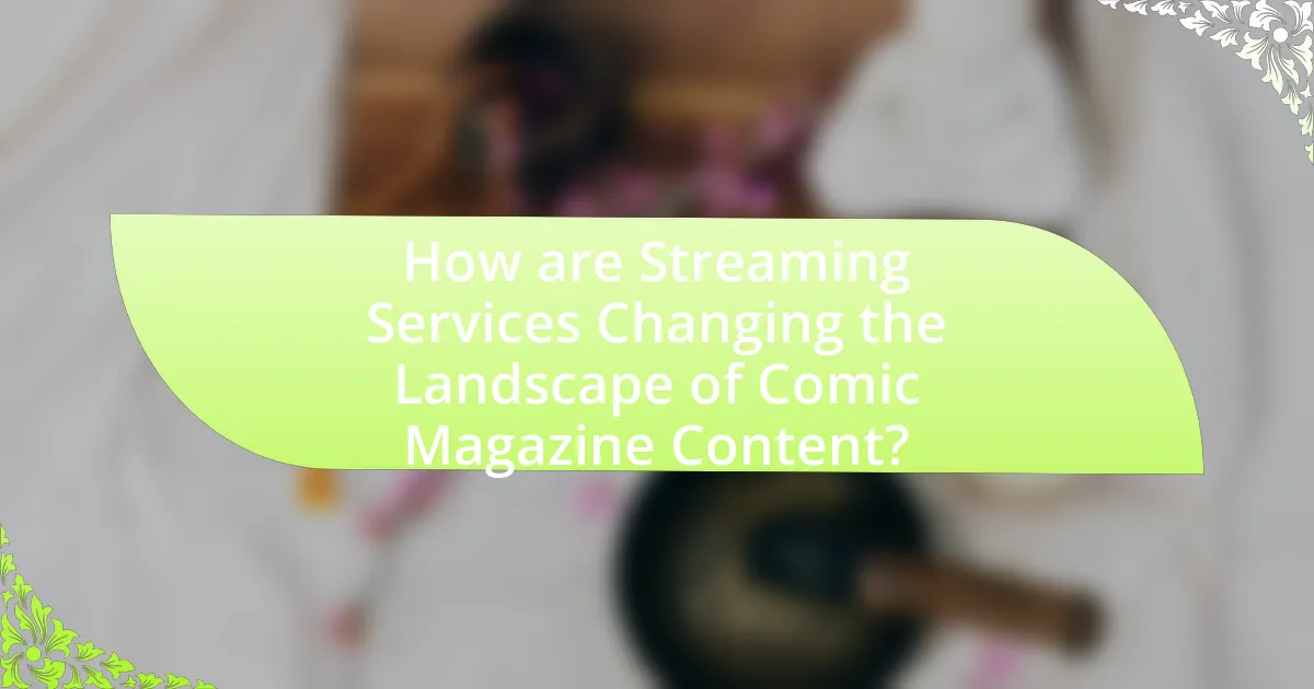 How are Streaming Services Changing the Landscape of Comic Magazine Content?