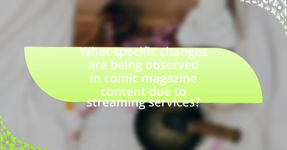 What specific changes are being observed in comic magazine content due to streaming services?